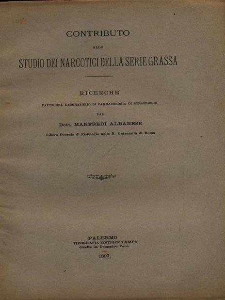 Contributo allo studio dei narcotici della serie grassa. Estratto - M. Albanese - 4