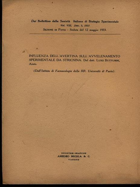 Influenza dell'avertina sull'avvelenamento sperimentale da stricnina - Estratto - Luigi Butturini - 4