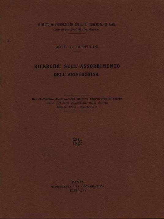 Ricerche sull'assorbimento dell'aristochina - Estratto - Luigi Butturini - copertina