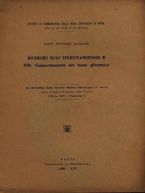 Ricerche sull'ipervitaminismo B. VIII comportamento del tasso glicemico. Estratto - Antonio Allegri - 3