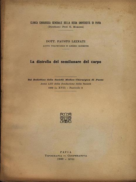 La distrofia del semilunare del carpo. Estratto - Fausto Leinati - 2