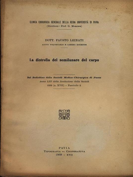 La distrofia del semilunare del carpo. Estratto - Fausto Leinati - 4