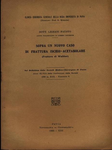 Sopra un nuovo caso di frattura ischio-acetabolare. Estratto - Fausto Leinati - 3