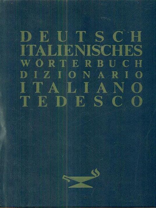 Deutsch Italienisches Wortebuch. Dizionario italiano tedesco - 3