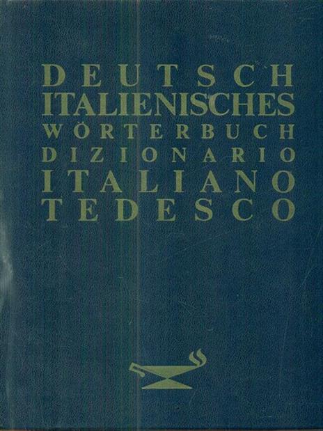 Deutsch Italienisches Wortebuch. Dizionario italiano tedesco - copertina