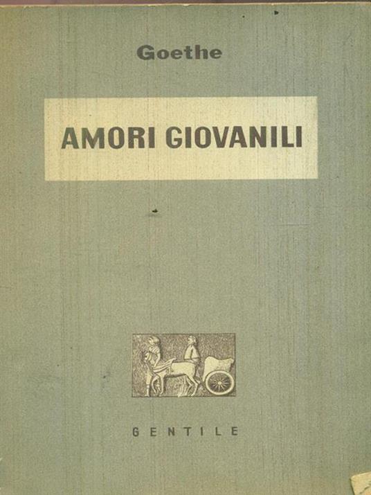 Amori giovanili - Johann Wolfgang Goethe - 2