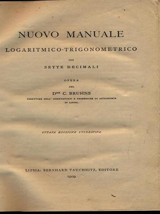 Nuovo manuale logaritmico-trigonometrico - Carl Bruhns - 2