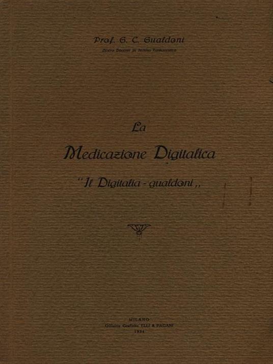 La medicazione digitalica - G.C. Gualdoni - 2