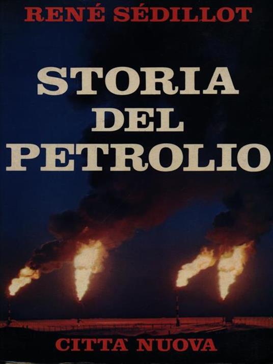 Storia del petrolio - René Sédillot - 3