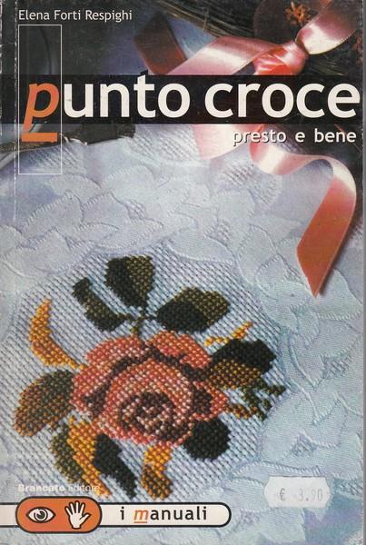 Punto croce presto e bene - Elena Forti Respighi - copertina