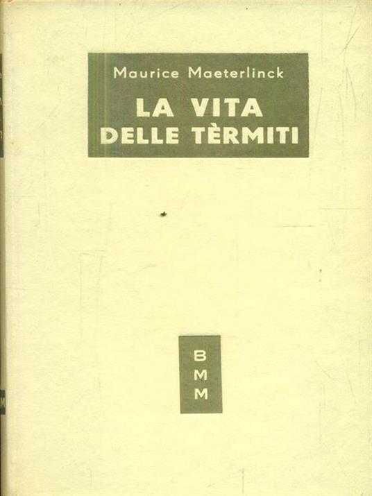 La vita delle termiti - Maurice Maeterlinck - 2