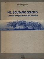 Nel solitario cerchio. L'infinito e la pittura di C. D. Friedrich