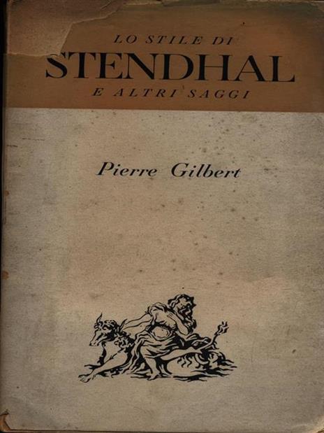 Lo stile di Stendhal - Pierre Gilbert - 3