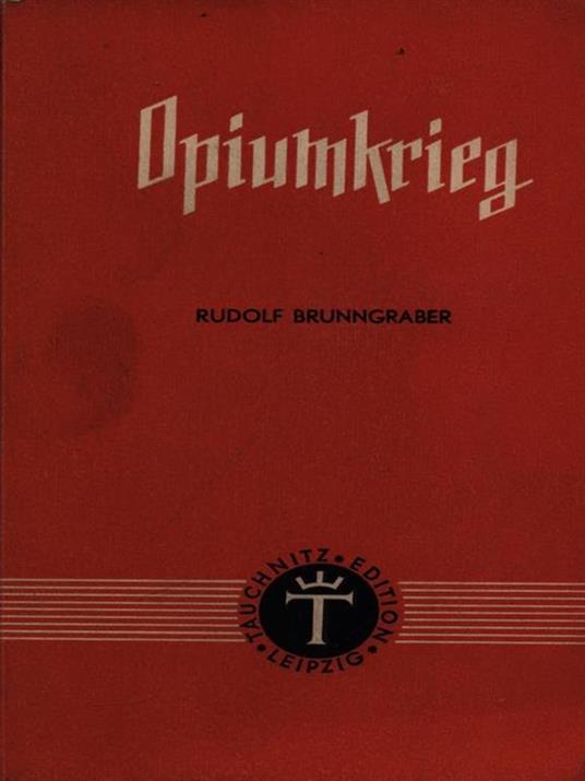 Opiumkrieg - Rudolf Brunngraber - copertina