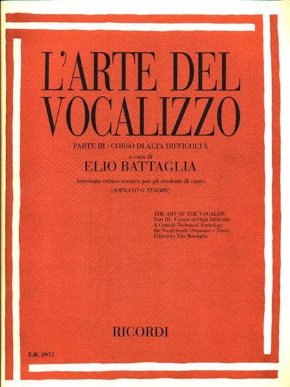 L' arte del vocalizzo (Soprano o Tenore). Parte III Corso di alta difficoltà - Elio Battaglia - copertina