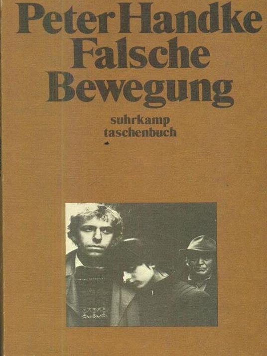 Falsche Bewegung - Peter Handke - 2