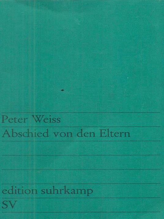 Abschied von den Eltern - Peter Weiss - 3