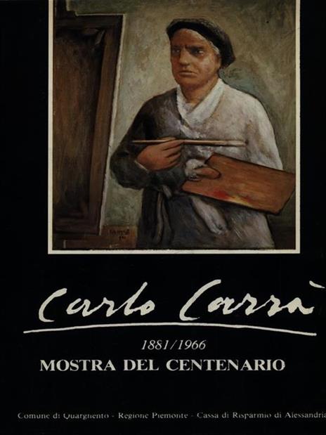 Carlo Carrà 1881-1966 Mostra del Centenario - Luigi Carluccio - 4