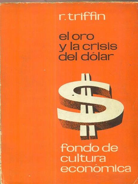 El oro y la crisis del dolar - Robert Triffin - copertina