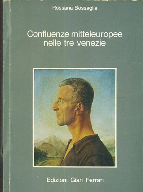 Confluenze Mitteleuropee Nelle Tre Venezie - Rossana Bossaglia - 3