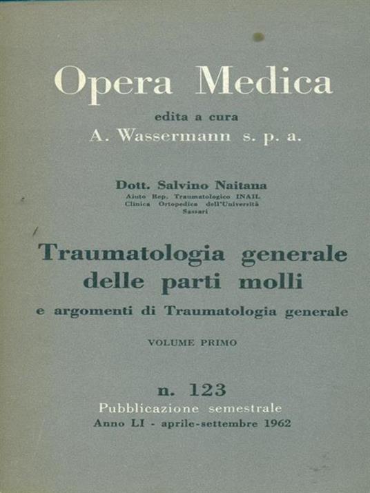 Traumatologia generale delle parti molli - Salvino Naitana - 2