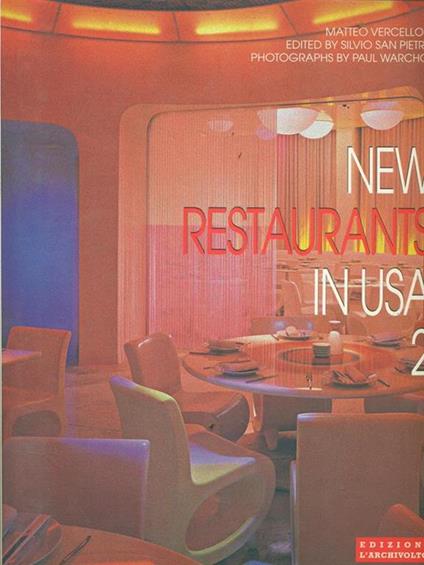 New restaurants in Usa. Ediz. italiana e inglese - Matteo Vercelloni,Paul Warchol,Silvio San Pietro - copertina