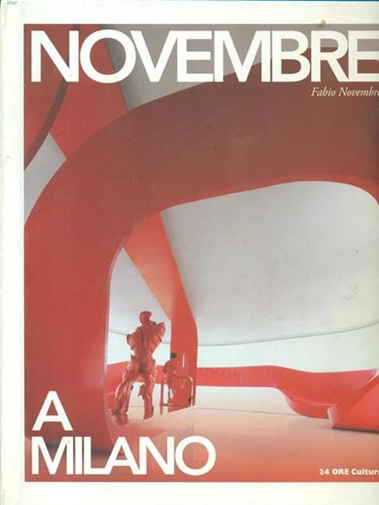Novembre a Milano. Ediz. italiana e inglese - Fabio Novembre - copertina