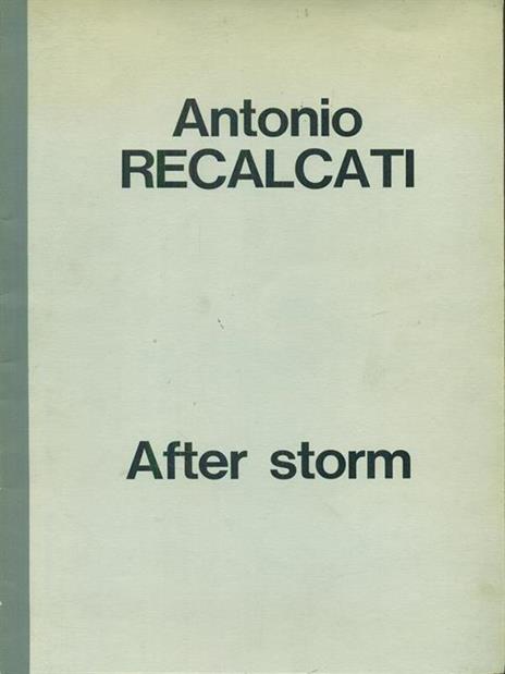 Antonio Recalcati. After Storm - 2