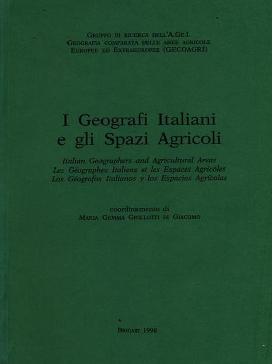 I geografi italiani e gli spazi agricoli - Maria Gemma Grillotti Di Giacomo - 4