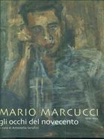 Mario Marcucci. Gli occhi del Novecento