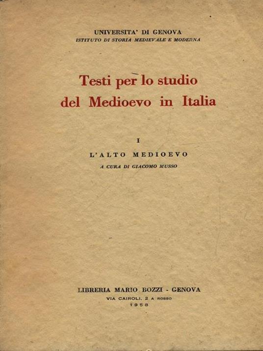 Testi per lo studio del Medioevo in Italia vol. 1 L'alto Medioevo - G. Giacomo Musso - copertina
