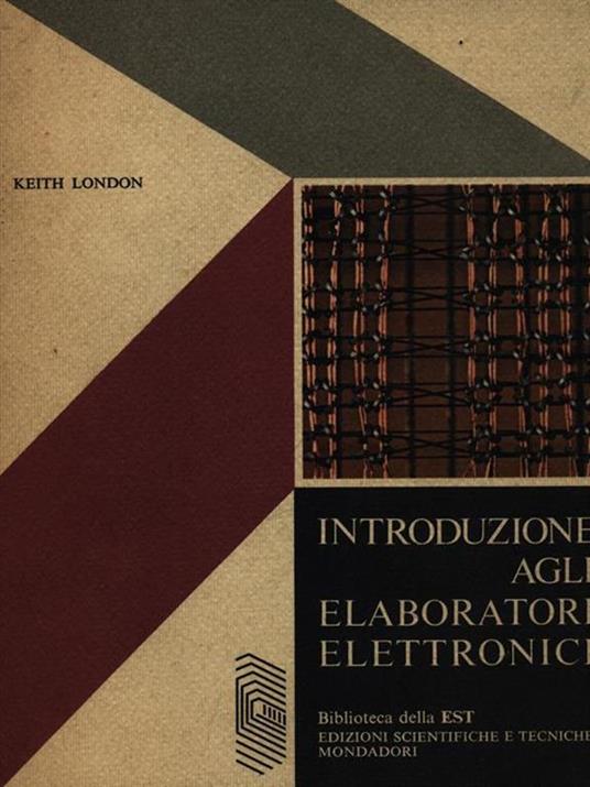 Introduzione agli elaboratori elettronici - Keith London - copertina