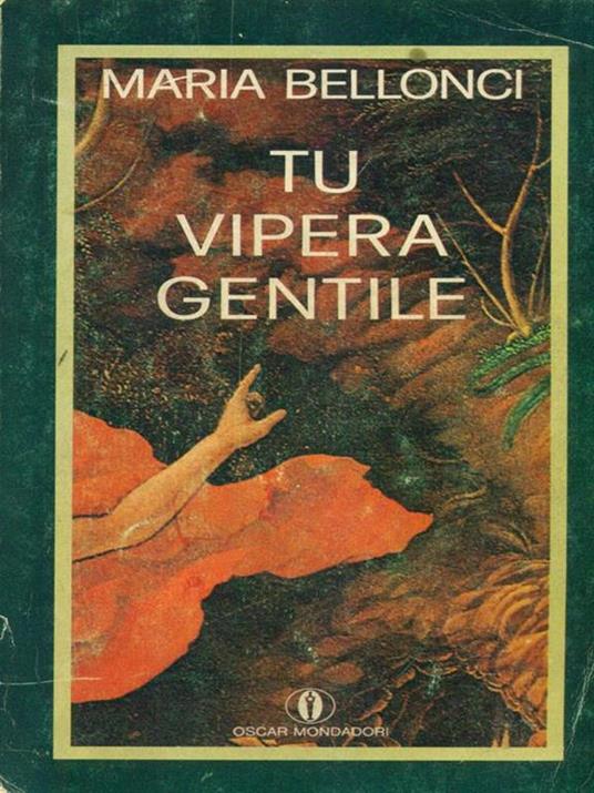 Tu vipera gentile - Maria Bellonci - copertina