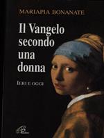 Il vangelo secondo una donna. Ieri e oggi