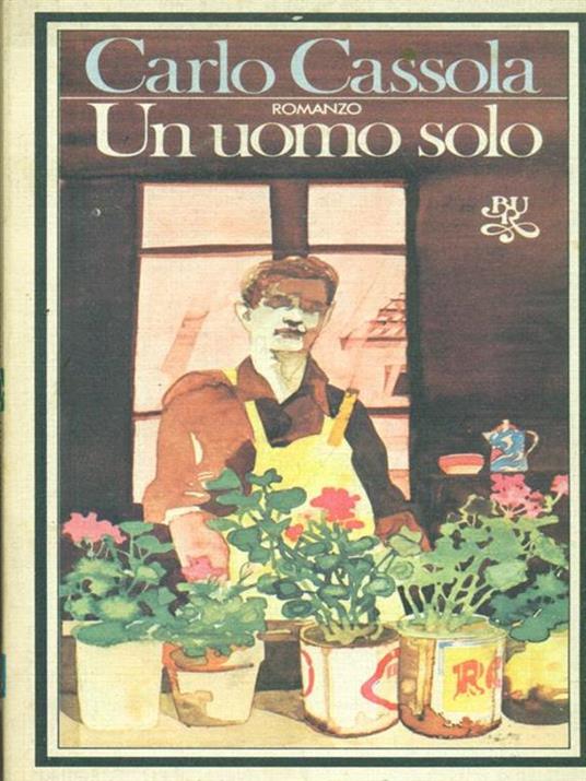 Un  uomo solo - Carlo Cassola - copertina