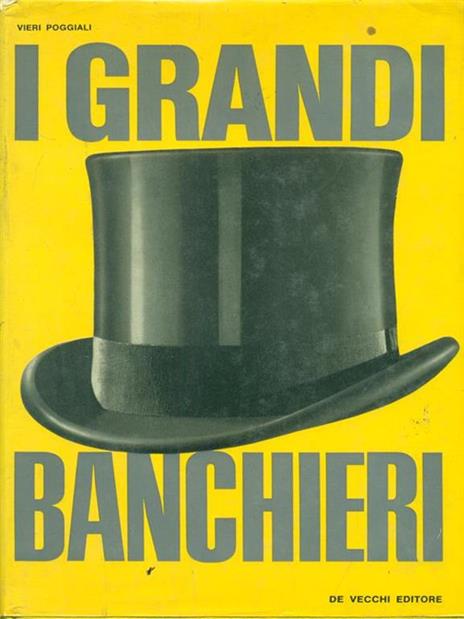 I grandi banchieri - Vieri Poggiali - 4