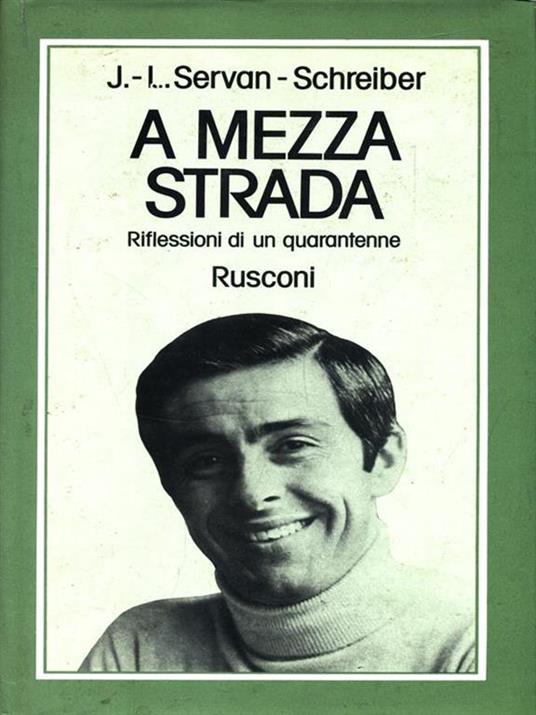 A mezza strada - Jean-Louis Servan-Schreiber - 4