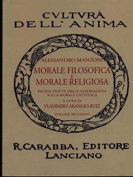 Morale filosofica e morale religiosa. Pagine tratte dalle osservazioni sulla morale cattolica - Alessandro Manzoni - copertina