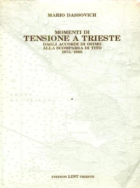 Momenti di tensione a Trieste - Mario Dassovich - 4