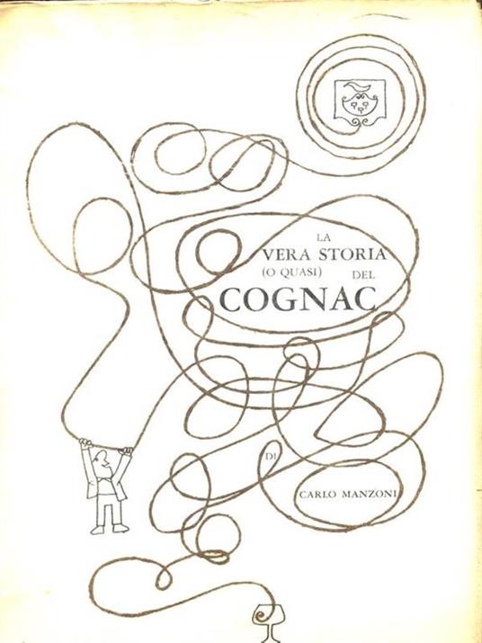 La vera storia (o quasi) del Cognac - Carlo Manzoni - 2