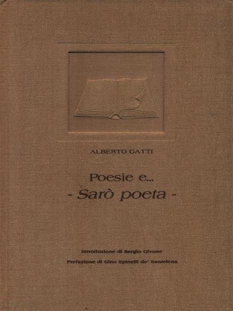 Poesie e. Sarò poeta - Alberto Gatti - 3