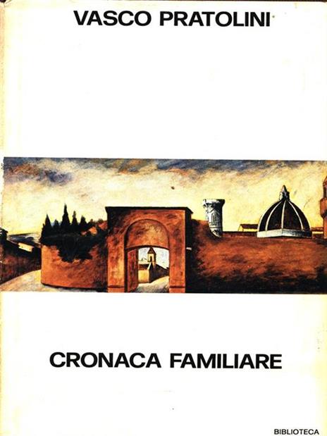 Cronaca familiare - Vasco Pratolini - 3