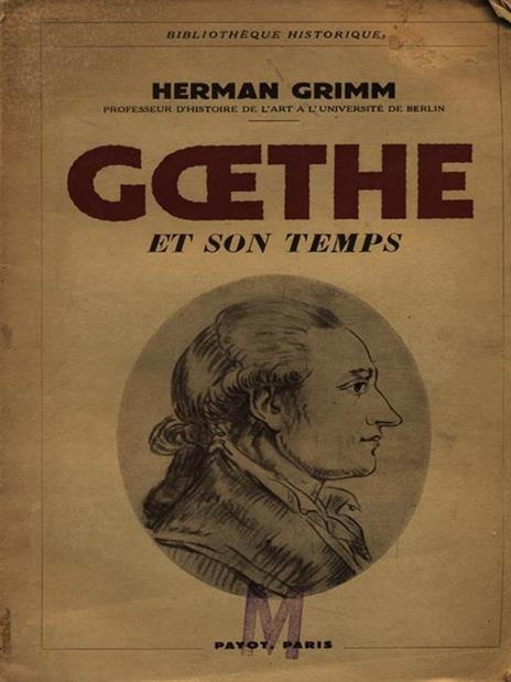 Goethe et son temps - Herman Grimm - 3