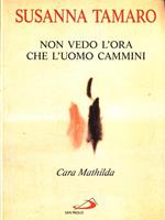 Cara Mathilda, non vedo l'ora che l'uomo cammini