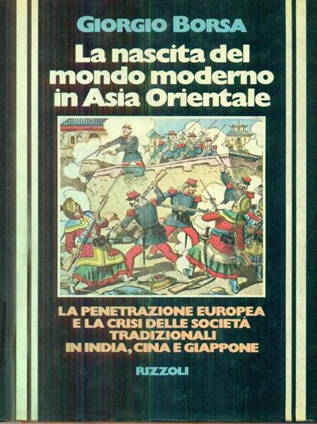 La nascita del mondo moderno in Asia Orientale - Giorgio Borsa - copertina