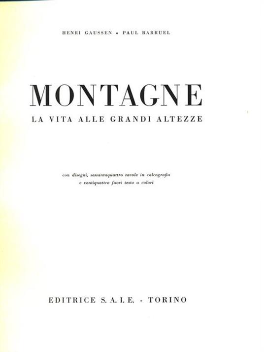 Montagne. La vita alle grandi altezze - Henri Gaussen - 2