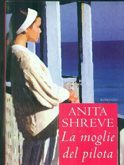 La moglie del pilota - Anita Shreve - copertina