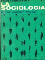 La sociologia. Storia concetti metodi