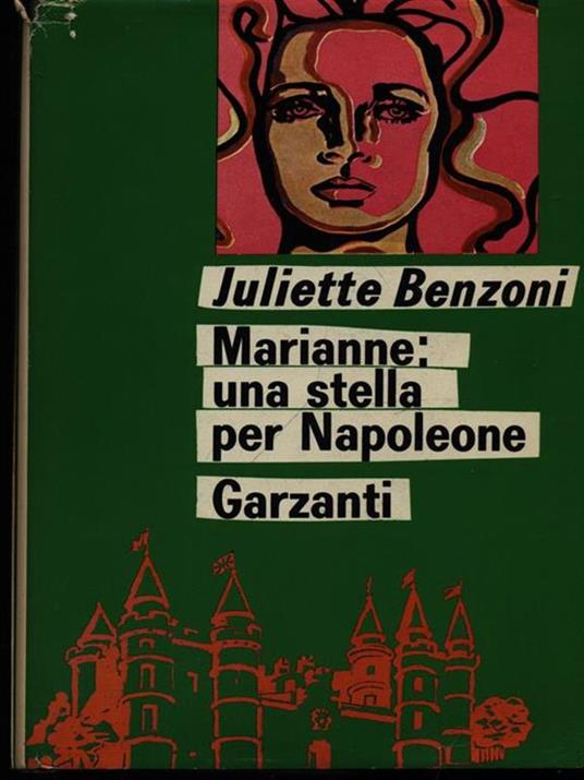 Marianne: una stella per Napoleone - Juliette Benzoni - 2