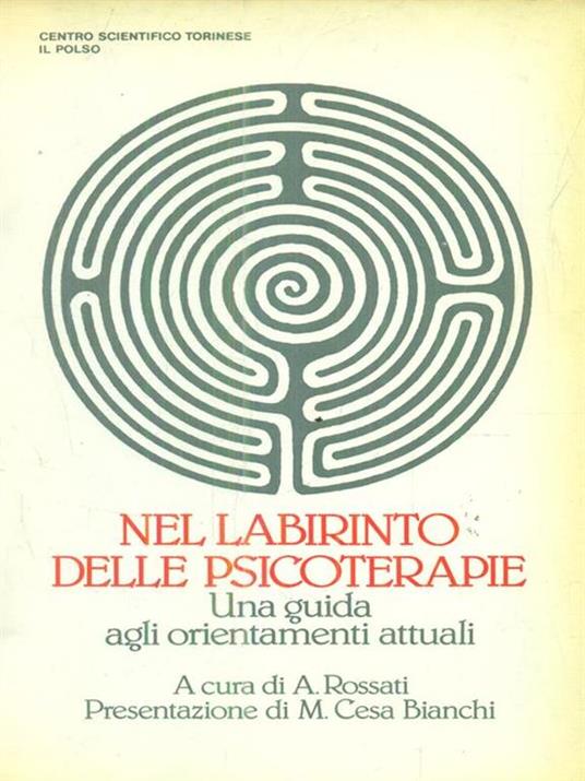 Nel labirinto delle psicoterapie - A. Rossati - copertina